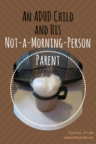 An ADHD Child and His Not-a-Morning-Person Parent