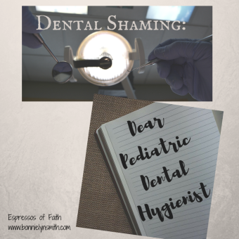 Dental Shaming-Dear Pediatric Dental Hygienist