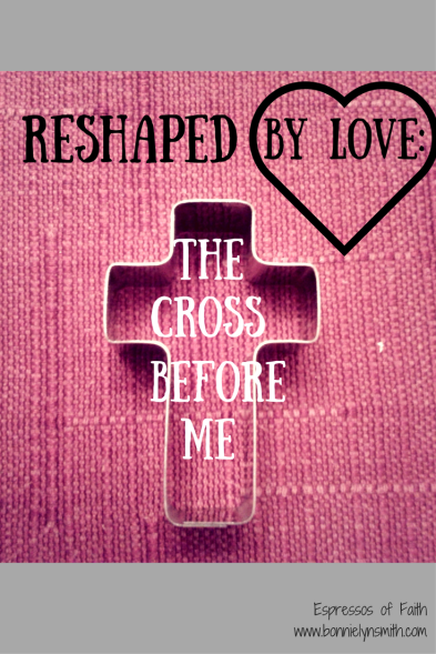 Reshaped by Love